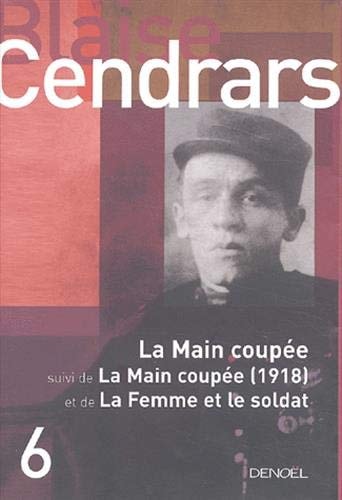 LA MAIN COUPEE/FEMME ET LE SOLDAT, de Blaise Cendrars | portada del libro