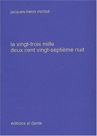 LA VINGTS TROIS MILLE DEUX CENTS VINGTS SEPTIEME NUIT, de Jacques-Henri Michot | portada del libro