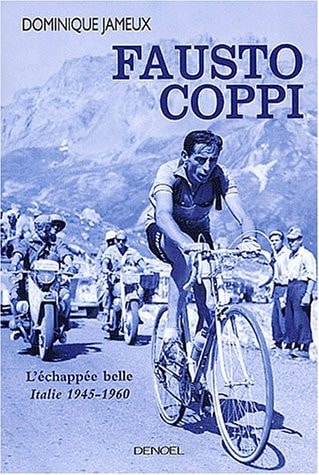 FAUSTO COPPI : L'ECHAPPEE BELLE, ITALIE 1945-1960, de Dominique Jameux | portada del libro