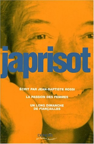 ECRIT PAR JEAN-BAPTISTE ROSSI/LA PASSION DES FEMMES/UN LONG, de Japrisot | portada del libro