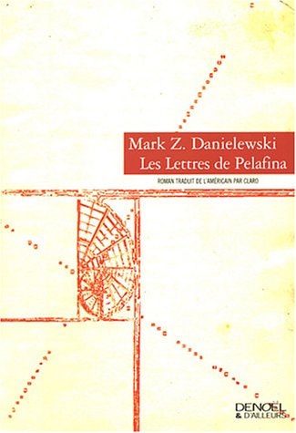 LES LETTRES DE PELAFINA PAR PELAFINA H. LIEVRE, de Mark Z. Danielewski | portada del libro