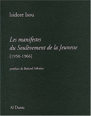LES MANIFESTES DU SOULEVEMENT DE LA JEUNESSE, de Isidore Isou | portada del libro