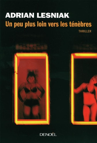 UN PEU PLUS LOIN VERS LES TENEBRES, de Adrian Lesniak | portada del libro