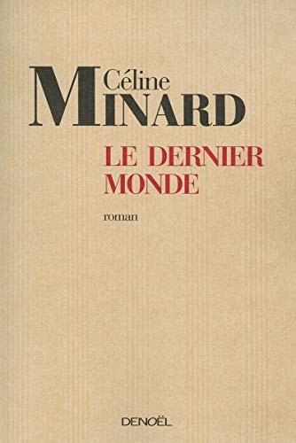 LE DERNIER MONDE, de Minard | portada del libro