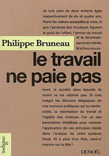 LE TRAVAIL NE PAIE PAS, de Philippe Bruneau | portada del libro