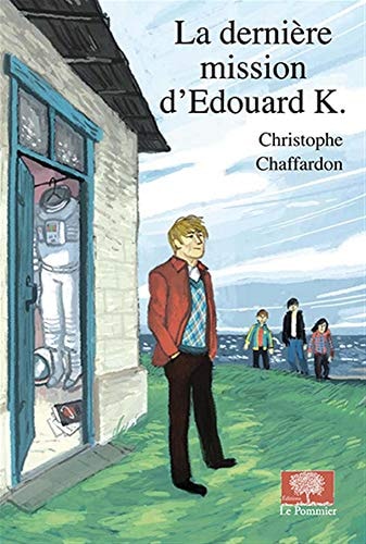 A DERNIERE MISSION D'EDOUARD K., de Christophe Chaffardon | portada del libro