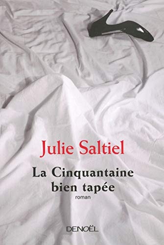 LA CINQUANTAINE BIEN TAPEE, de Julie Saltiel | portada del libro