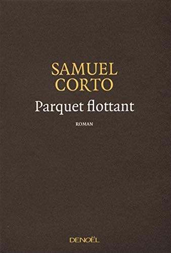 PARQUET FLOTTANT, de Samuel Corto | portada del libro