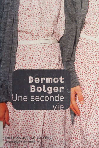 UNE SECONDE VIE, de Dermot Bolger | portada del libro