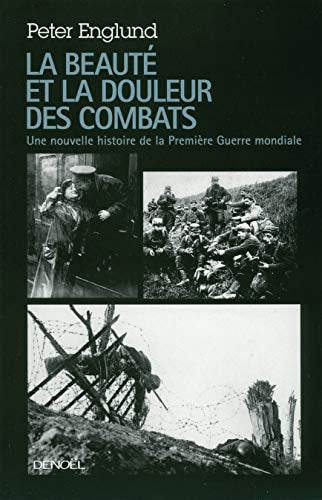 LA BEAUTE ET LA DOULEUR DES COMBATS, de Peter Englund | portada del libro
