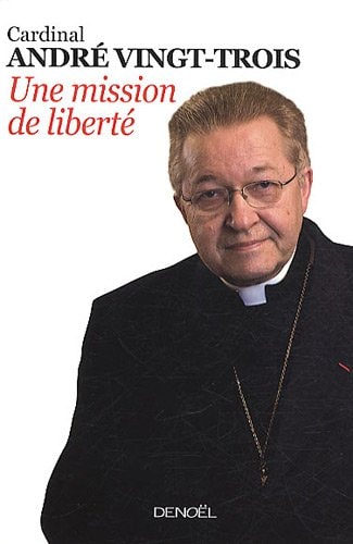 UNE MISSION DE LIBERTE, de André Vingt-Trois | portada del libro