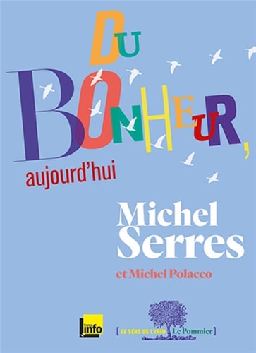 Du bonheur, aujourd'hui, de Michel Serres | portada del libro