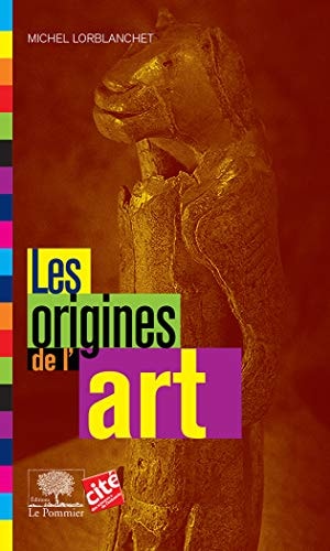 ES ORIGINES DE L'ART (N-E), de Michel Lorblanchet | portada del libro