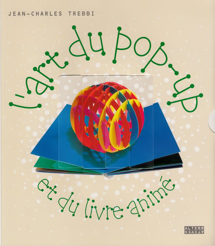 L'ART DU POP UP ET DU LIVRE ANIME, de TREBBI | portada del libro