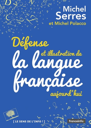 EFENSE ET ILLLUSTRATION DE LA LANGUE FR, de Michel Serres | portada del libro