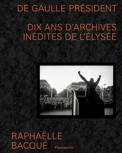E GAULLE PRESIDENT, de BACQUE RAPHAELLE | portada del libro