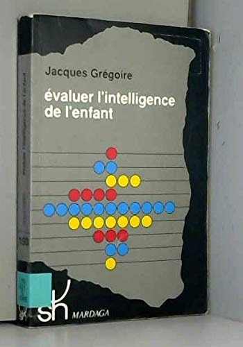 EVALUER L'INTELLIGENCE DE L'ENFANT 193, de Jacques Grégoire | portada del libro