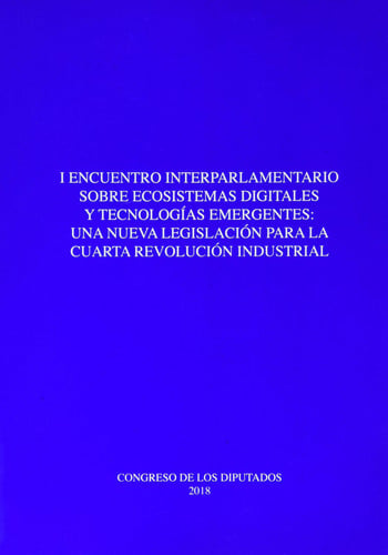 I Encuentro interparlamentario sobre ecosistemas digitales y tecnologías emergentes: una nueva legis, de BECARES GUERRA | por