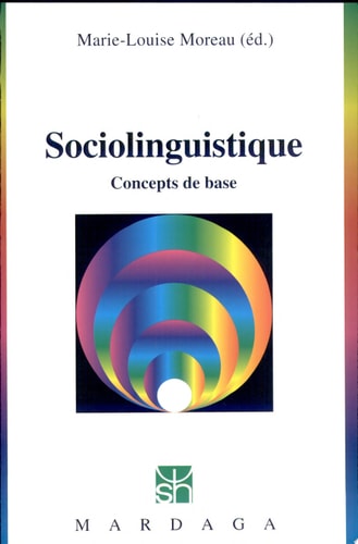 SOCIOLINGUISTIQUE CONCEPTS DE BASE, de Marie-Louise Moreau | portada del libro