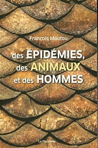 ES EPIDEMIES, DES ANIMAUX ET DES HOMMES, de François Moutou | portada del libro