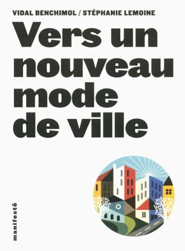 VERS UN NOUVEAU MODE DE VILLE, de BENCHIMOL#LEMOI | portada del libro