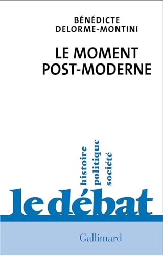 Le moment post-moderne, de Bénédicte Delorme-Montini | portada del libro