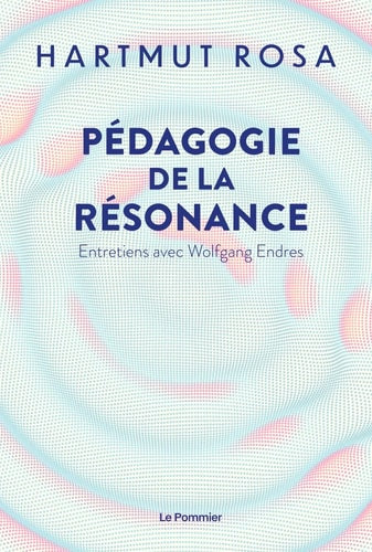 EDAGOGIE DE LA RESONANCE, de Hartmut Rosa | portada del libro
