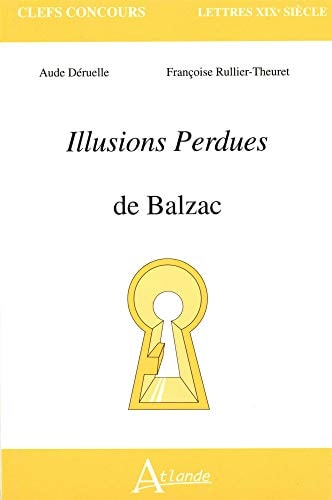 LES ILLUSIONS PERDUES DE BALZAC, de Aude Déruelle | portada del libro