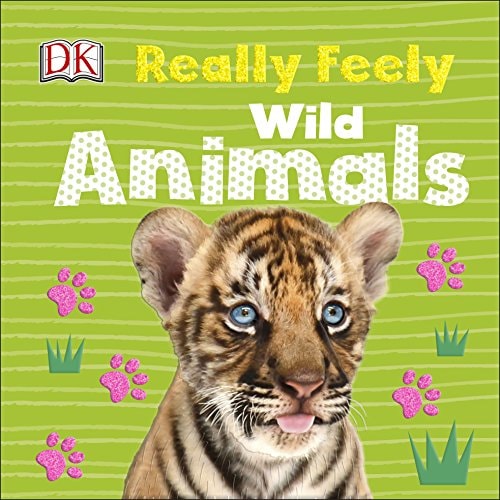 REALLY FEELY WILD ANIMALS, de Dawn Sirett | portada del libro