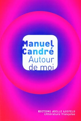 AUTOUR DE MOI, de Manuel Candré | portada del libro
