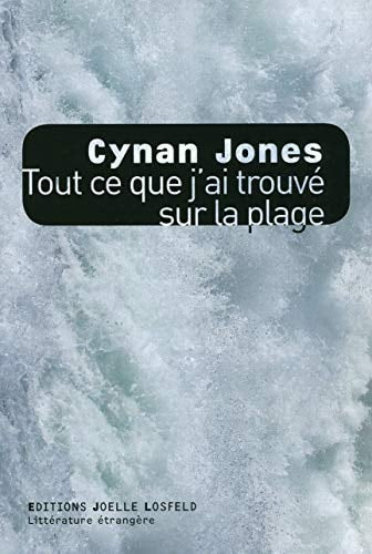 TOUT CE QUE J'AI TROUVE SUR LA PLAGE, de Cynan Jones | portada del libro