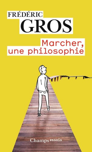 Marcher, une philosophie, de GROS FREDERIC | portada del libro