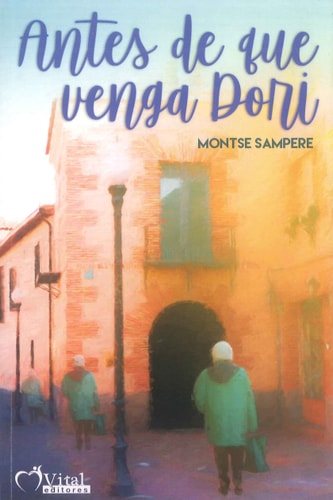 ANTES DE QUE VENGA DORI, de SAMPERE MONTSE | portada del libro