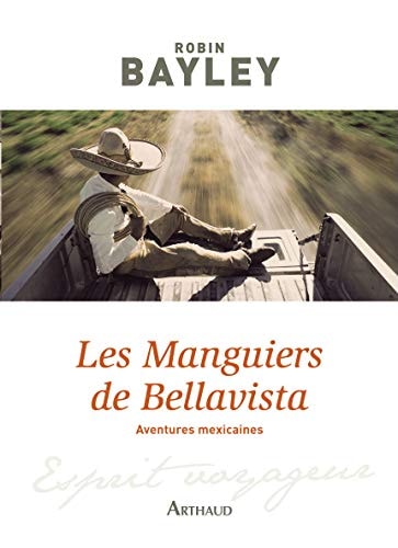 LES MANGUIERS DE BELLAVISTA, de Robin Bayley | portada del libro