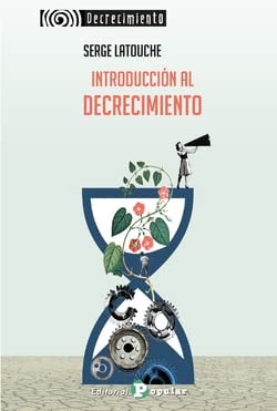 INTRODUCCION AL DECRECIMIENTO, de LATOUCHE | portada del libro