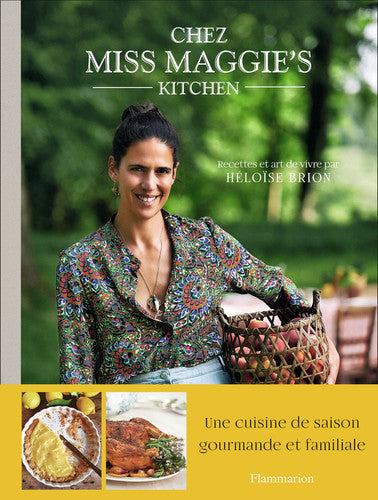 Chez Miss Maggie's kitchen - Recettes et art de vivre, de BRION HELOISE | portada del libro