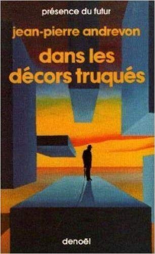DANS LES DECORS TRUQUES, de Jean-Pierre Andrevon | portada del libro