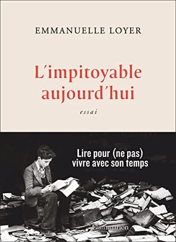 L'impitoyable aujourd'hui, de LOYER EMMANUELLE | portada del libro
