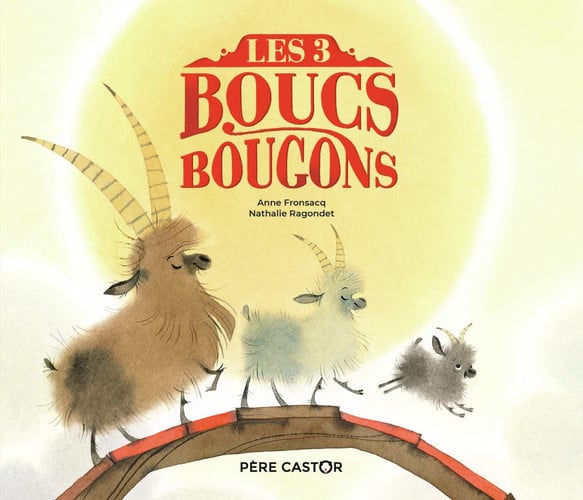 ES TROIS BOUCS BOUGONS, de FRONSACQ#RAGONDET ANNE#NATHALIE | portada del libro