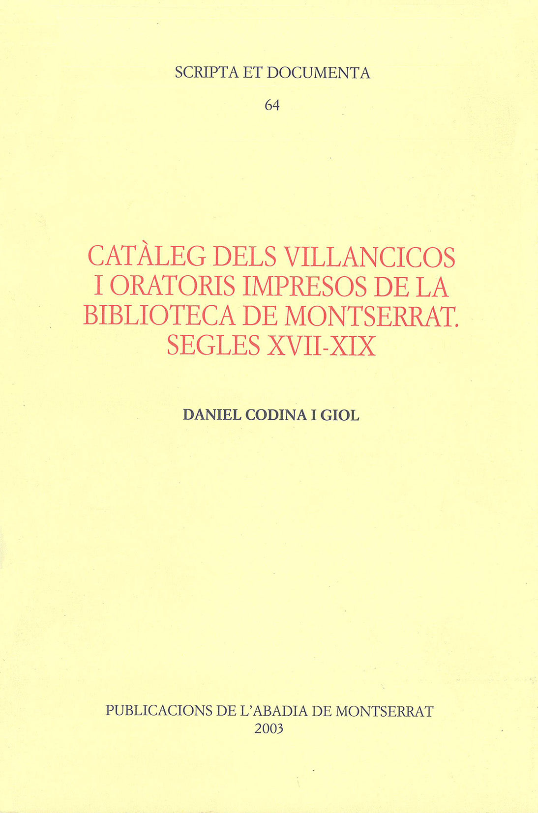 Catàleg dels Villancicos i oratoris impresos de la biblioteca de Montserrat. Segles XVII - XIX, de Codina i Giol | portada de