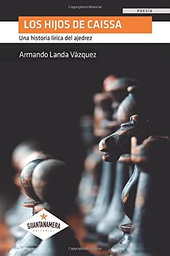 Los hijos de Caissa, de Armando Landa Vázquez | portada del libro