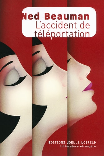L'ACCIDENT DE TELEPORTATION, de Ned Beauman | portada del libro