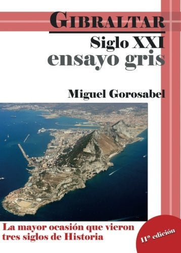 Ensayo gris - Gibraltar siglo XXI, de Gorosabel Suárez | portada del libro