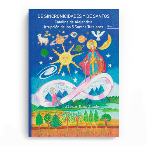 DE SINCRONICIDADES Y DE SANTOS CATALINA DE ALEJANDRIA. IRRUP, de DIAZ AGUDO | portada del libro