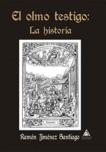El olmo testigo: la historia, de Jiménez Santiago | portada del libro