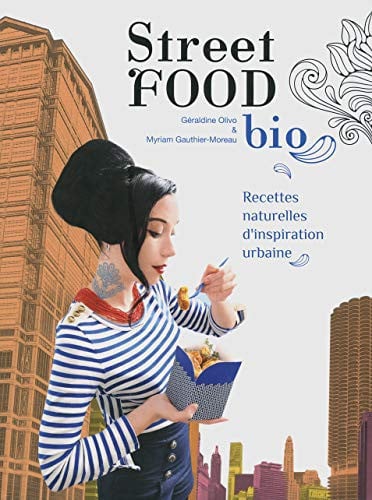 STREET FOOD BIO, de GAUTHIER-MOREAU | portada del libro