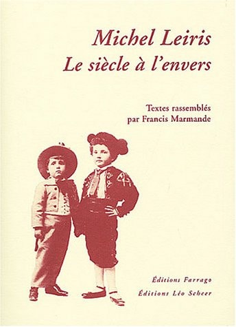 ICHEL LEIRIS, LE SIECLE A L'ENVERS, de collectif | portada del libro
