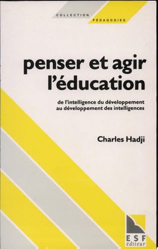 PENSER ET AGIR L'EDUCATION, de HADJI CHARLES | portada del libro