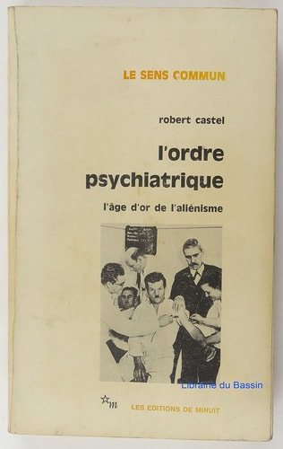 ORDRE PSYCHIATRIQUE, de Robert Castel | portada del libro