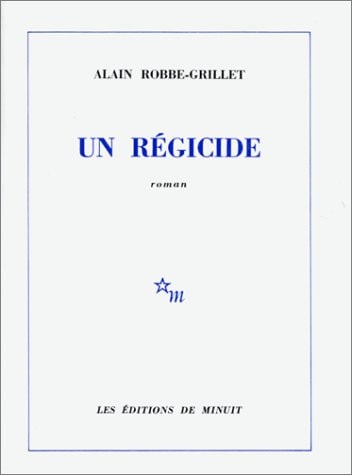 REGICIDE, de Alain Robbe-Grillet | portada del libro